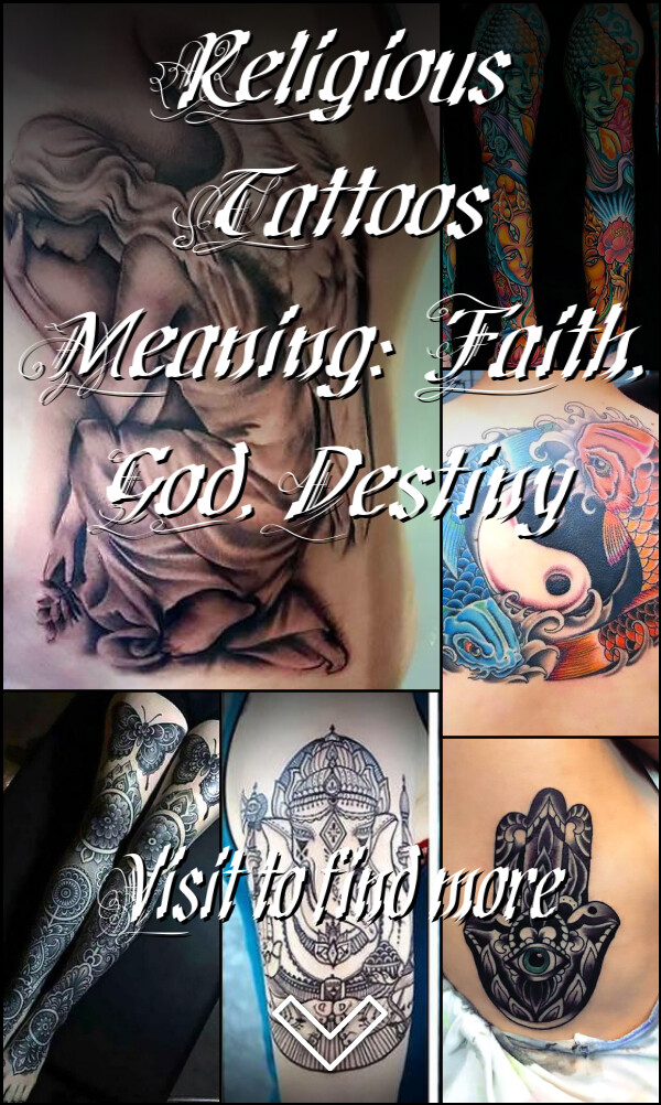 Religious Tattoos Meaning: Faith, God, Destiny