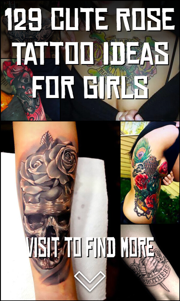 129 Cute Rose Tattoo Ideas for Girls