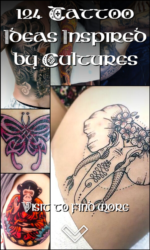 124 Tattoo Ideas Inspired by Cultures