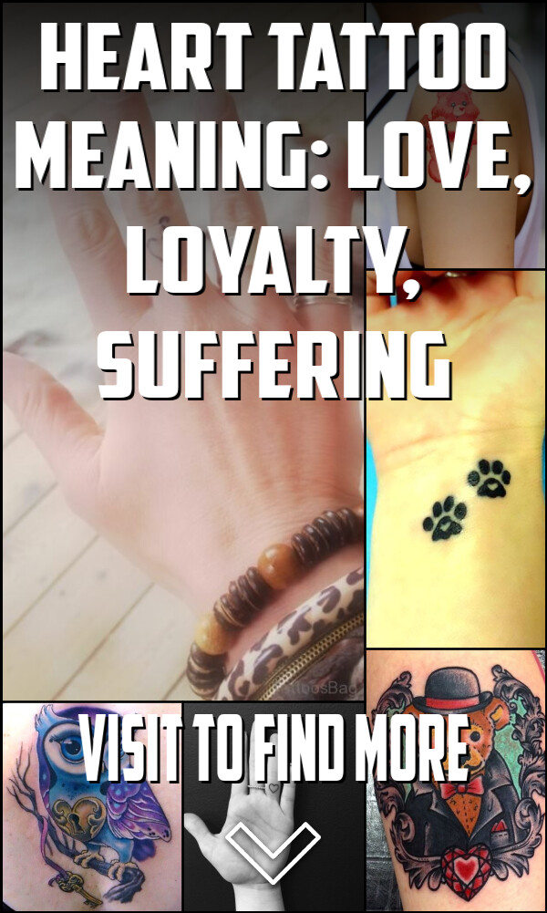 Heart Tattoo Meaning: Love, Loyalty, Suffering