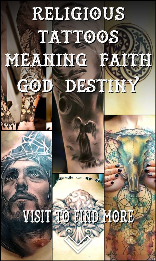 Religious Tattoos Meaning: Faith, God, Destiny