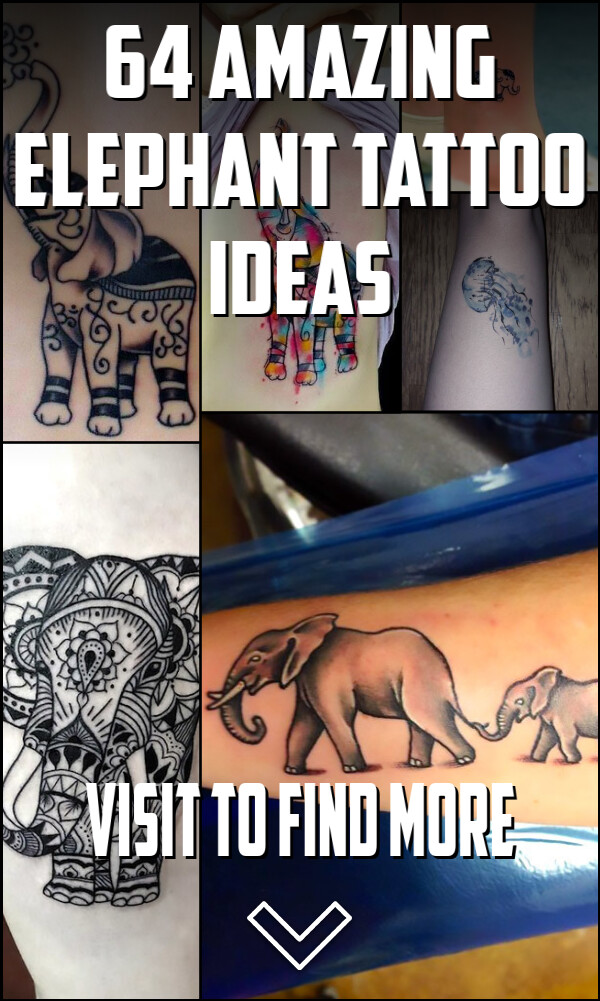 64 Amazing Elephant Tattoo Ideas