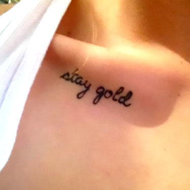 Stay Gold Lettering Tattoo on Collar Bone Tattoo