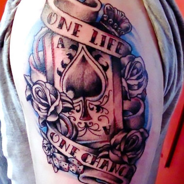 One Life Once Chance Ace Tattoo