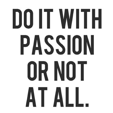 Do It With Passion Or Not At All Tattoo